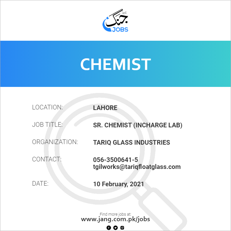 Sr. Chemist (incharge Lab) Job Tariq Glass Industries Jobs in