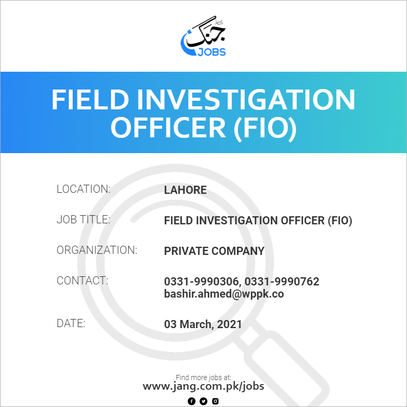  Field Investigation Officer (FIO)