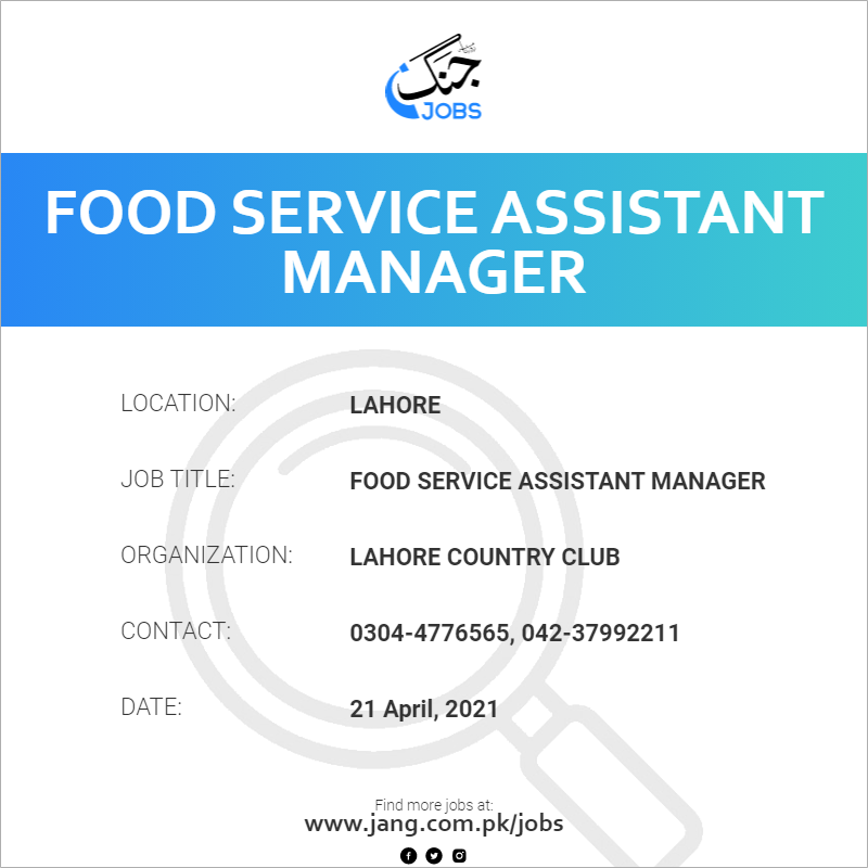 Food Service Assistant Manager Job Lahore Country Club Jobs In 
