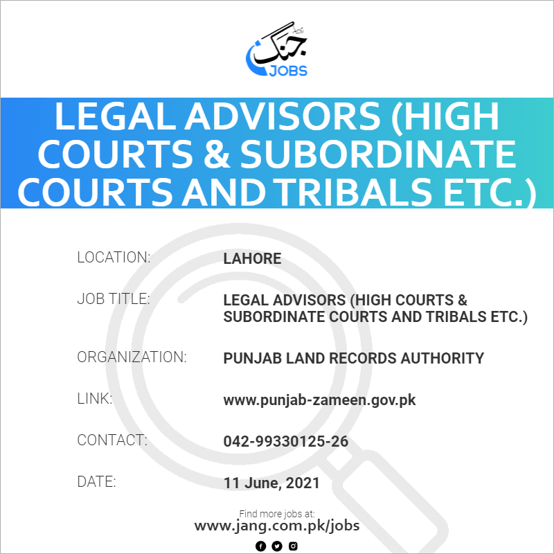 Legal Advisors (High courts & subordinate Courts and  Tribals etc.)