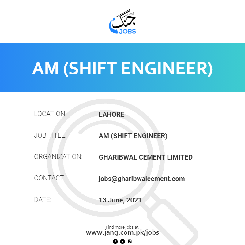 AM (Shift Engineer)