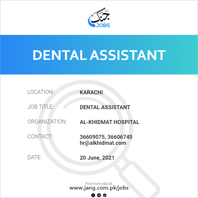 Dental Assistant Job Alkhidmat Hospital Jobs in Karachi 12838