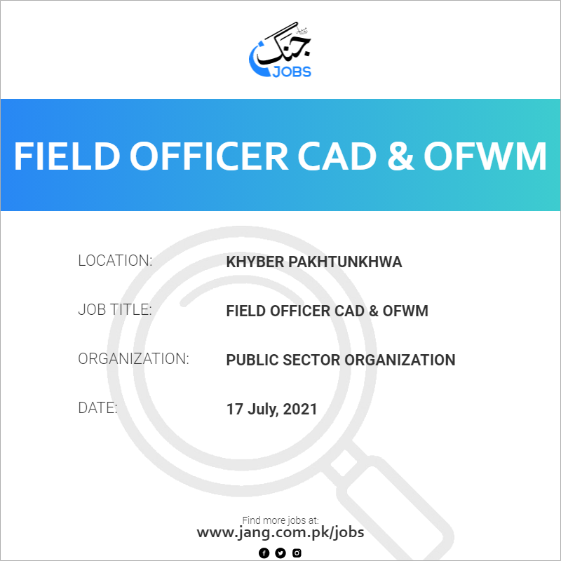 Field Officer CAD & OFWM