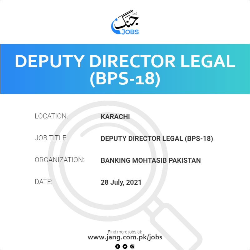 Deputy Director Legal (BPS-18)
