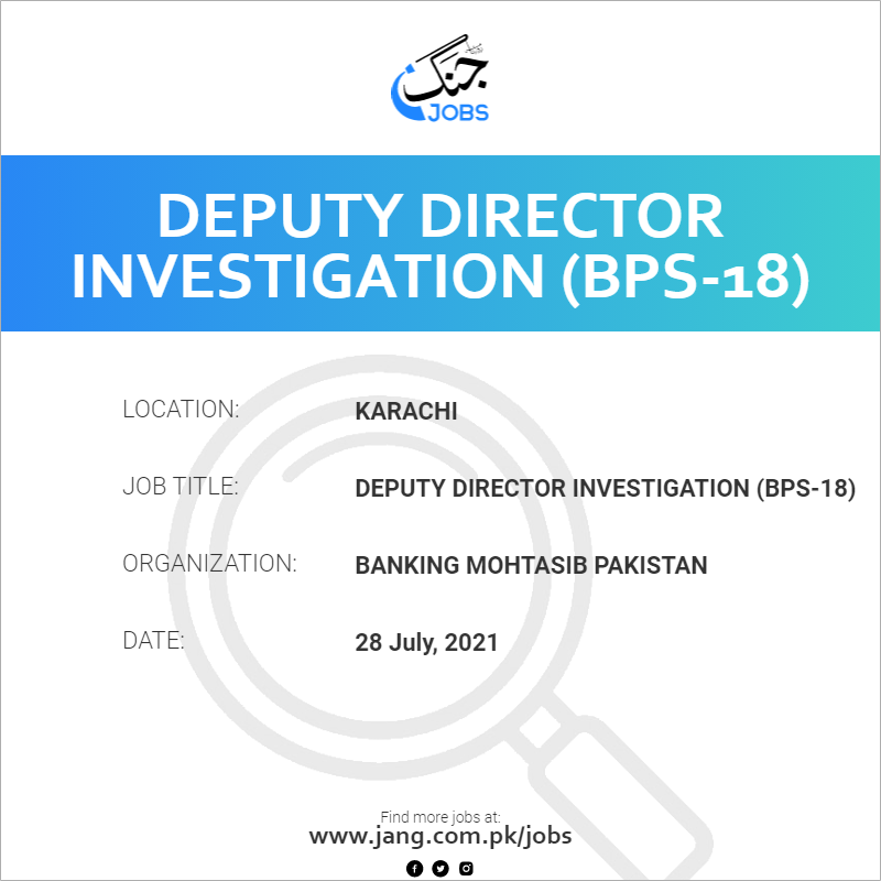 Deputy Director Investigation (BPS-18)