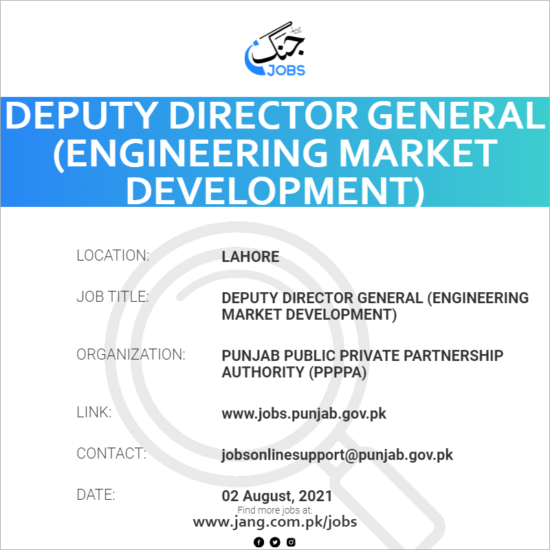 Deputy Director General (Engineering Market Development)