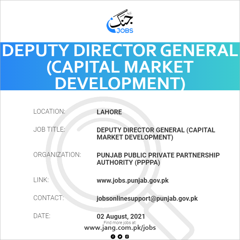Deputy Director General (Capital Market Development) 