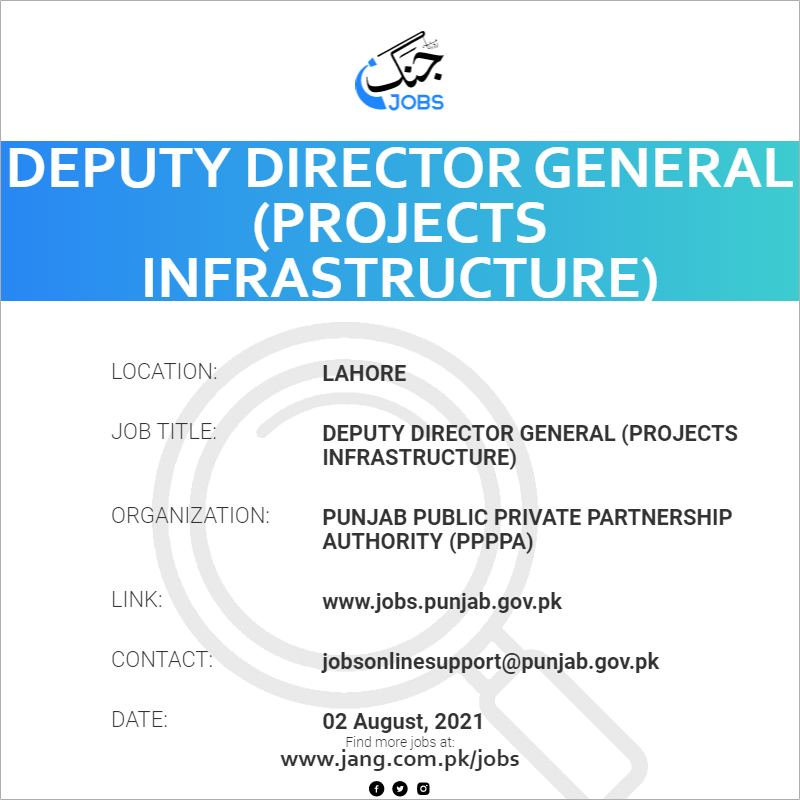 Deputy Director General (Projects Infrastructure)