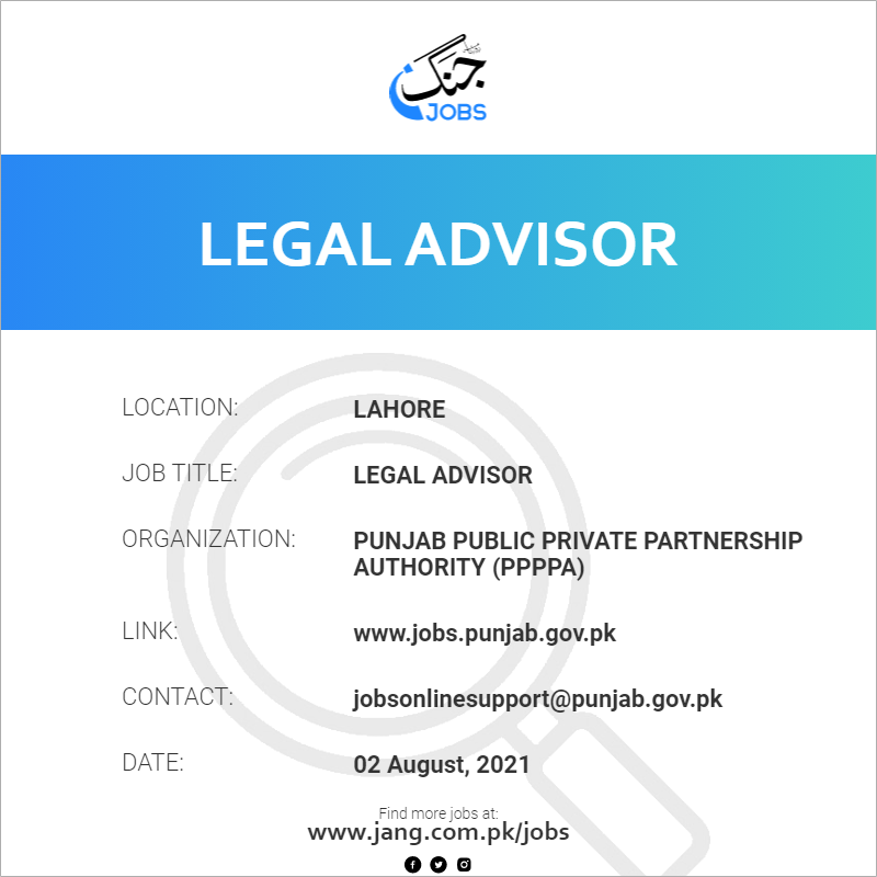 Legal Advisor Job Punjab Public Private Partnership Authority ppppa 