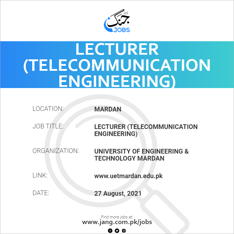 Lecturer (Telecommunication Engineering) 