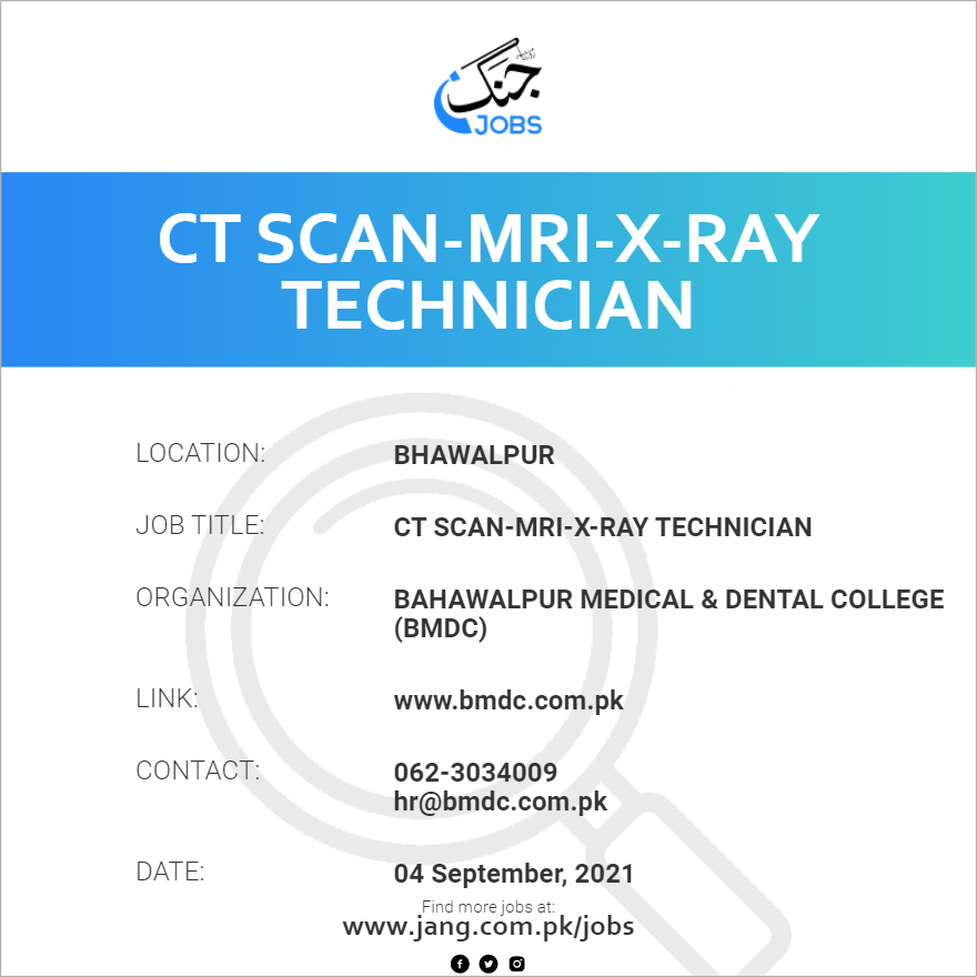 Ct Scanmrixray Technician Job Bahawalpur Medical & Dental College