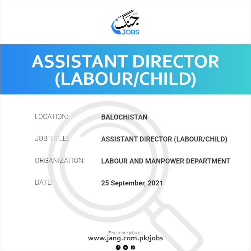 Assistant Director (Labour/Child) 