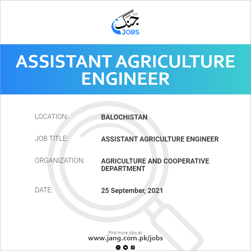 Assistant Agriculture Engineer