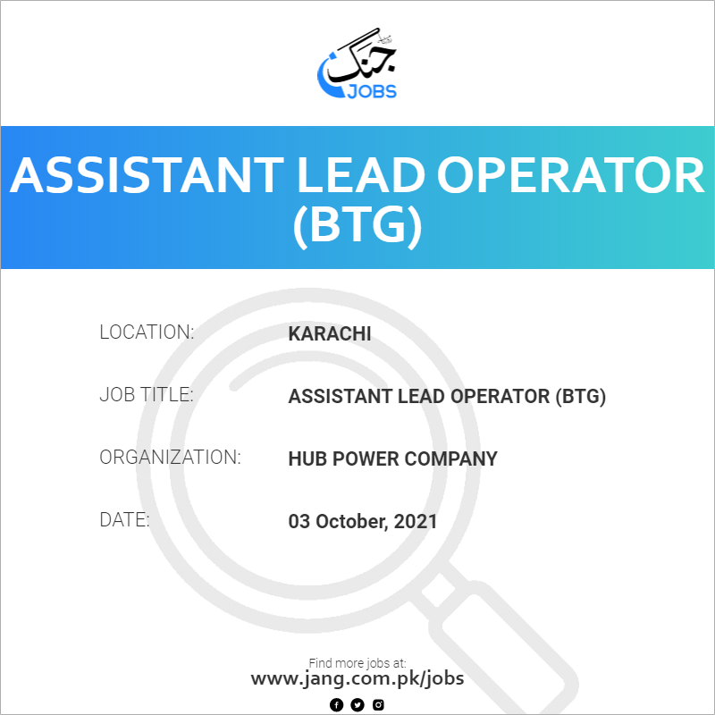 Assistant Lead Operator (BTG)