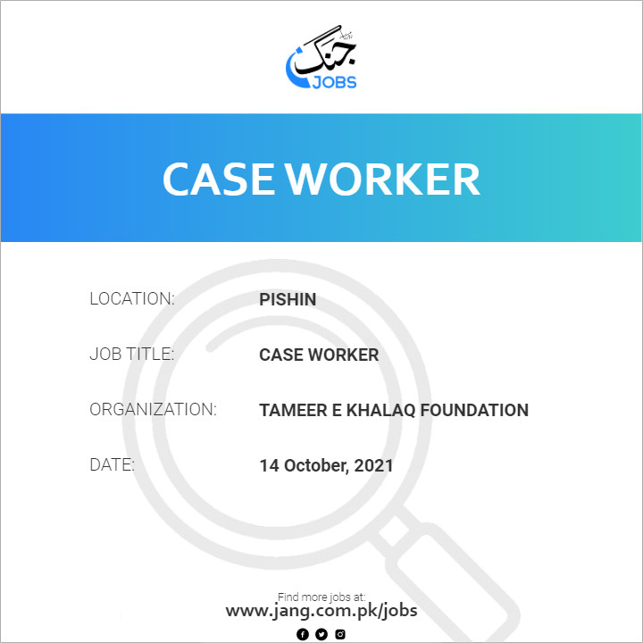 Case Worker Job Tameer E Khalaq Foundation Jobs in Pishin 24680