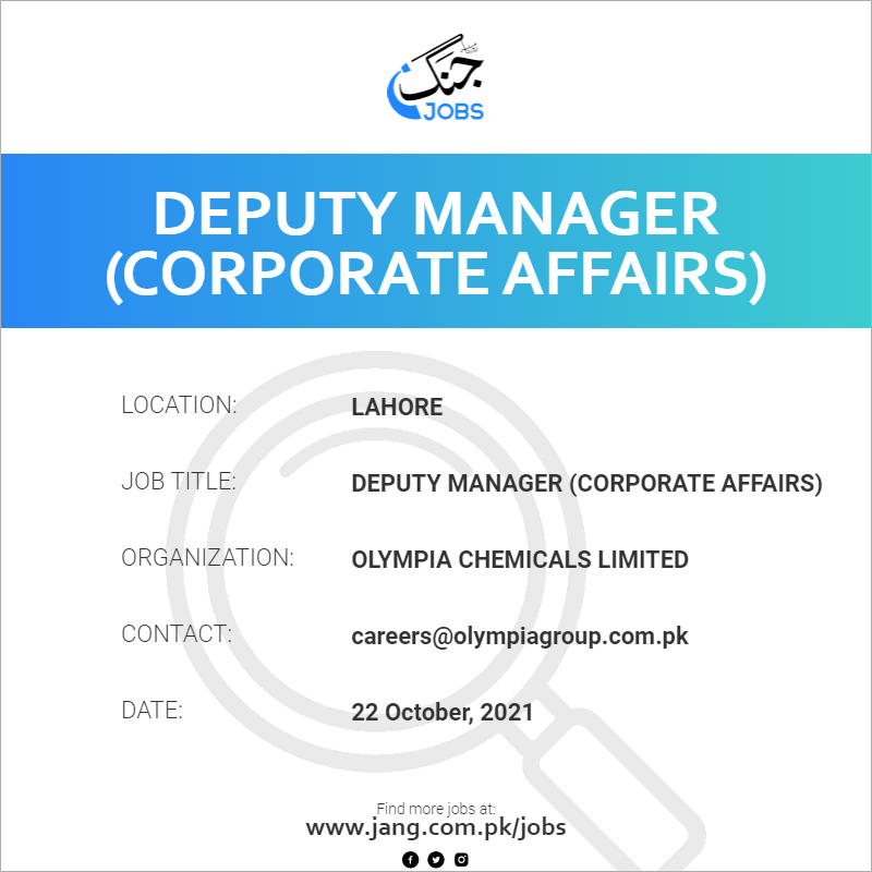 Deputy Manager corporate Affairs Job Olympia Chemicals Limited 