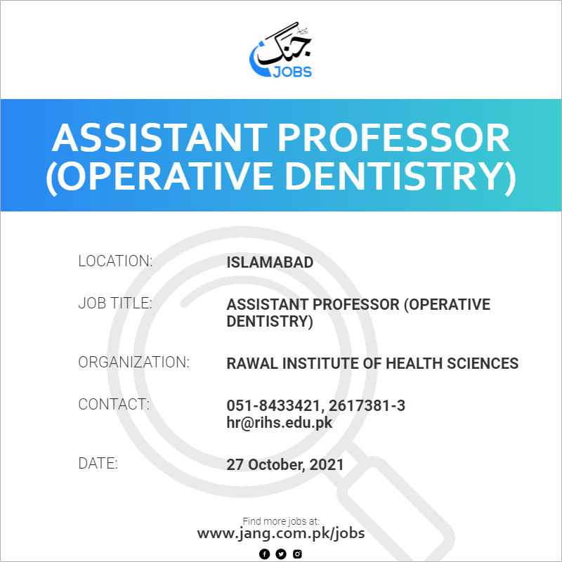 Assistant Professor (operative Dentistry) Job Rawal Institute Of