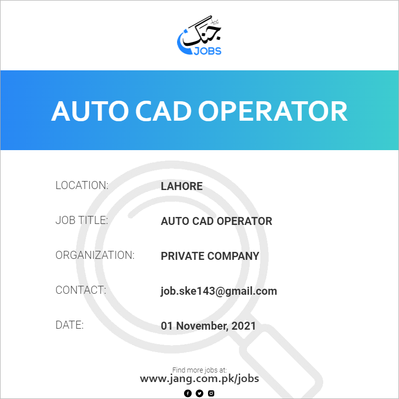 Auto Cad Operator Job Private Company Jobs In Lahore 26387