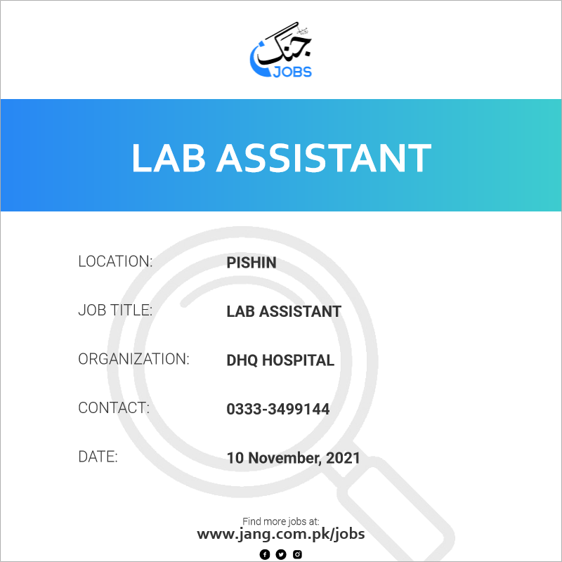 Lab Assistant Job Dhq Hospital Jobs In Pishin 27302