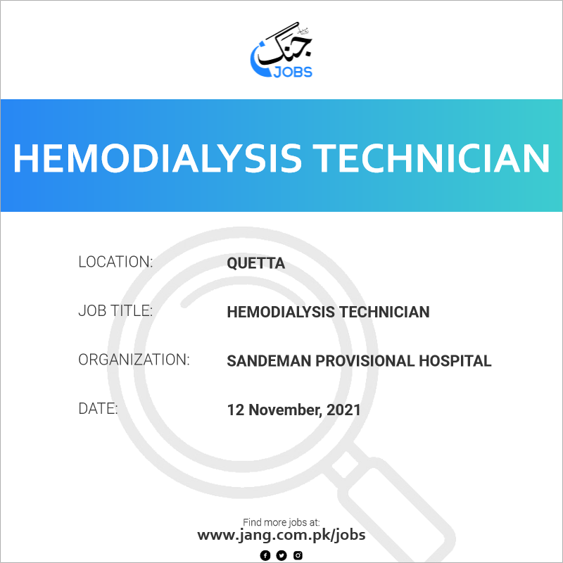Hemodialysis Technician Job Sandeman Provisional Hospital Jobs in Quetta 27477