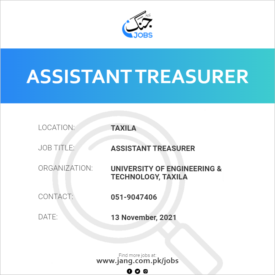 assistant-treasurer-job-university-of-engineering-technology