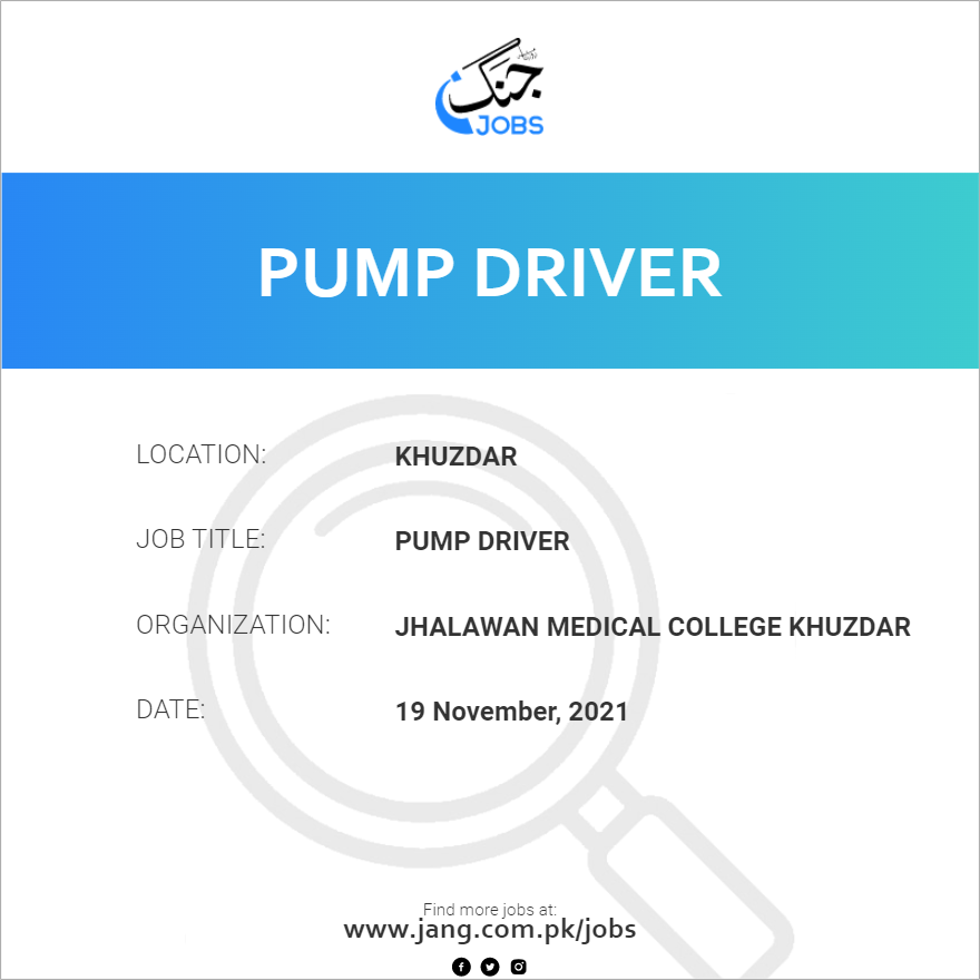 Pump Driver Job Jhalawan Medical College Khuzdar Jobs in Khuzdar