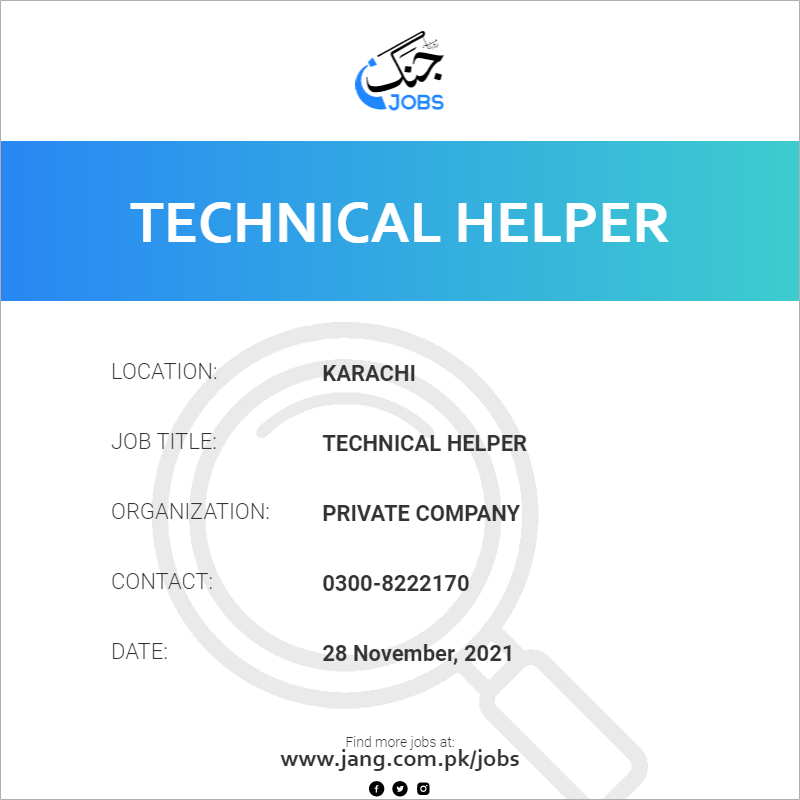 technical-helper-job-private-company-jobs-in-karachi-29306