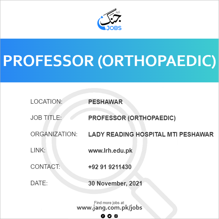 Professor (orthopaedic) Job Lady Reading Hospital Mti Peshawar Jobs