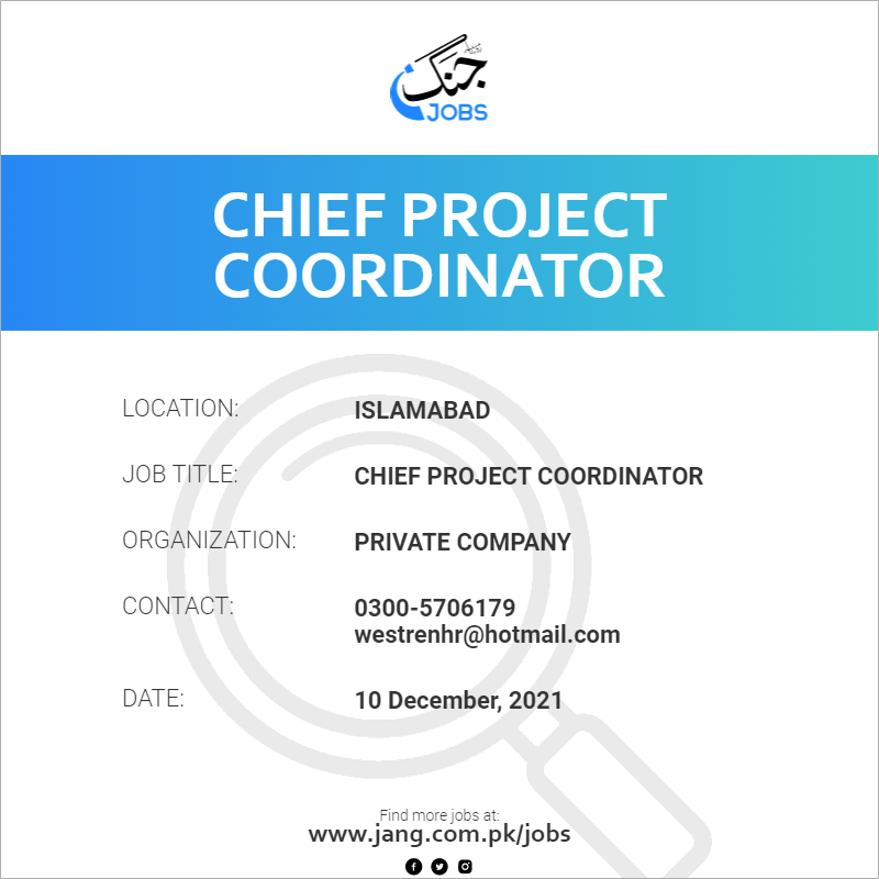 chief-project-coordinator-job-private-company-jobs-in-islamabad-30358