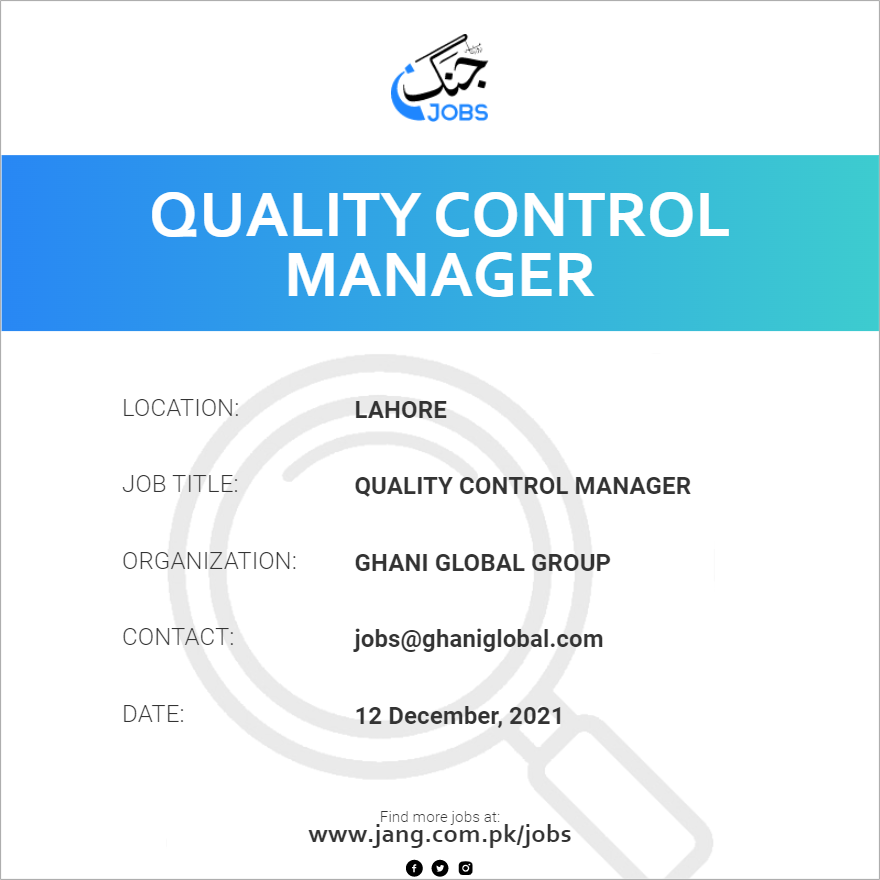 Quality Control Manager Job Ghani Global Group Jobs In Lahore 30618