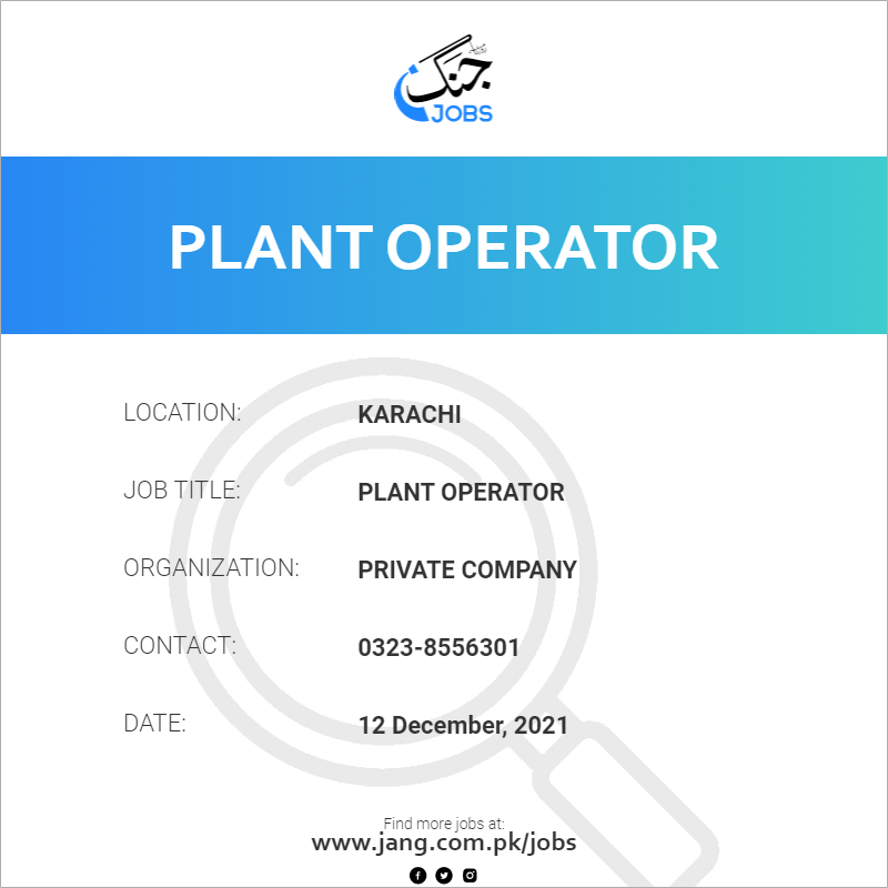 Plant Operator Job Private Company Jobs In Karachi 30730