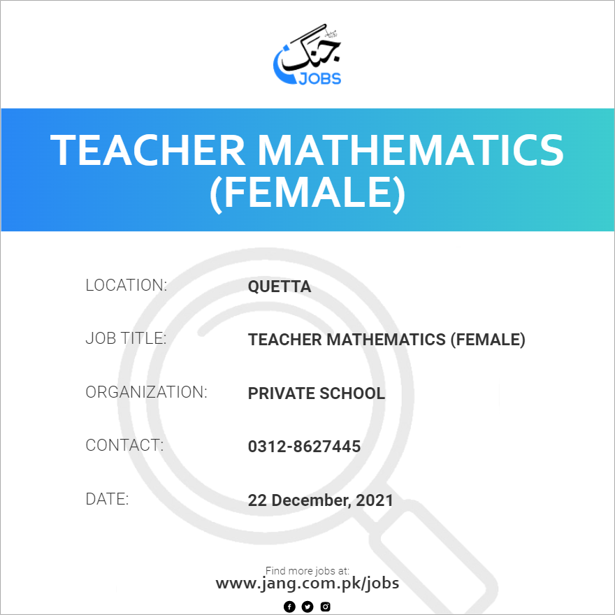 Teacher Mathematics (female) Job Private School Jobs in Quetta 31680