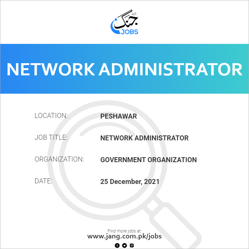 Network Administrator Job Government Organization Jobs in Peshawar