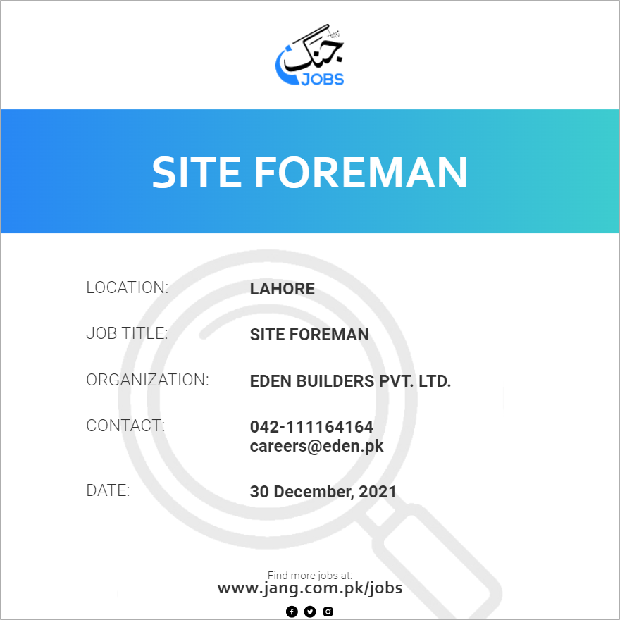 Site Foreman Job – Eden Builders Pvt. Ltd. - Jobs in Lahore – 32271