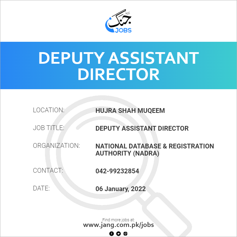 Deputy Assistant Director Nadra Job Responsibilities