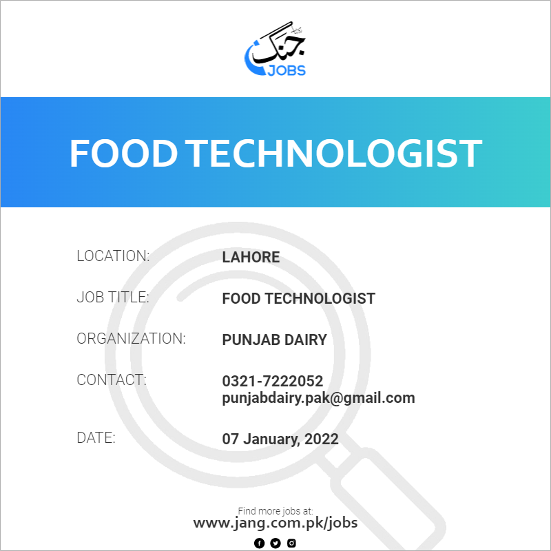 Food Technologist Job Punjab Dairy Jobs In Lahore 33014