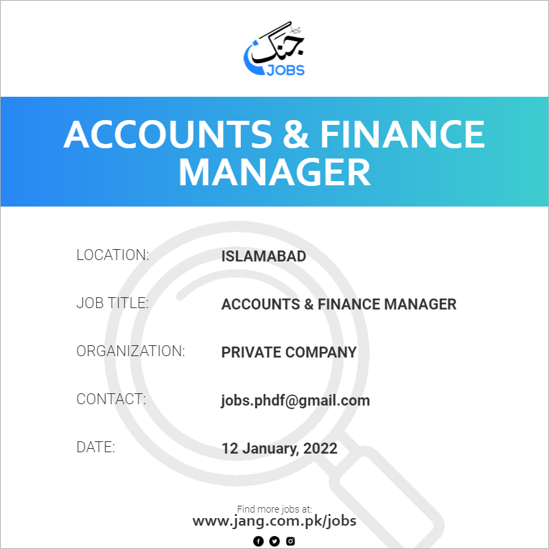 Accounts & Finance Manager Job – Private Company - Jobs in Islamabad ...