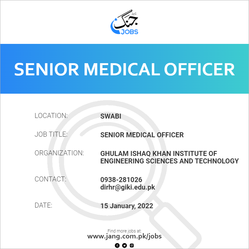 senior-medical-officer-job-ghulam-ishaq-khan-institute-of-engineering