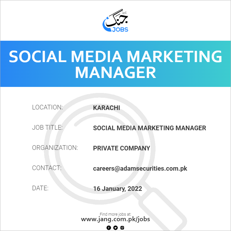 Social Media Marketing Manager Job – Private Company - Jobs in Karachi