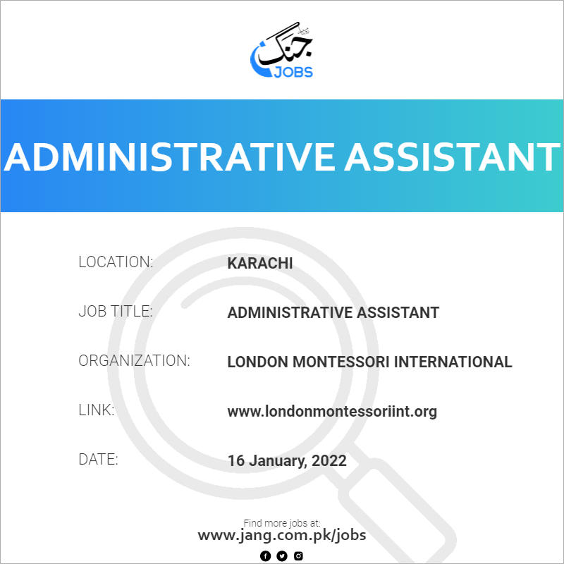 Administrative Assistant Job London Montessori International Jobs In Karachi 33787 4887