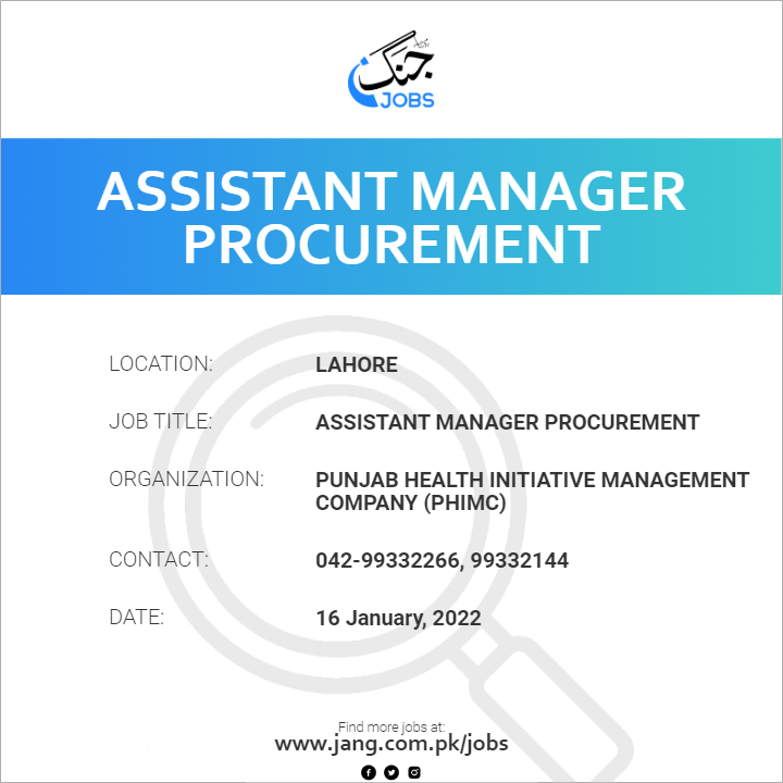 Assistant Manager Procurement Job Punjab Health Initiative Management 