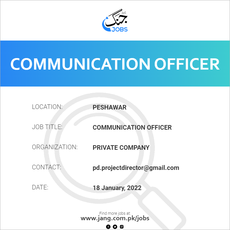 communication-officer-job-private-company-jobs-in-peshawar-34033