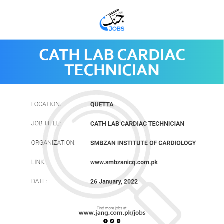 Cath Lab Cardiac Technician Job Smbzan Institute Of Cardiology Jobs