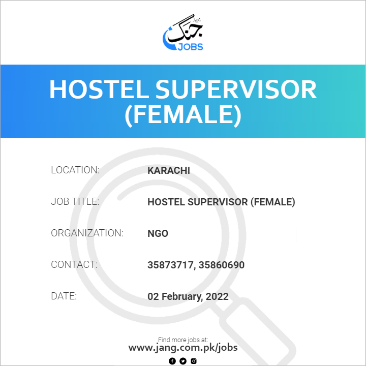 Hostel Supervisor (female) Job – Ngo - Jobs in Karachi – 35482