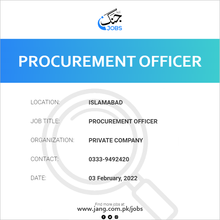 Procurement Officer Job Private Company Jobs In Islamabad 35634 procurement-officer-job-private-company-jobs-in-islamabad-35634
