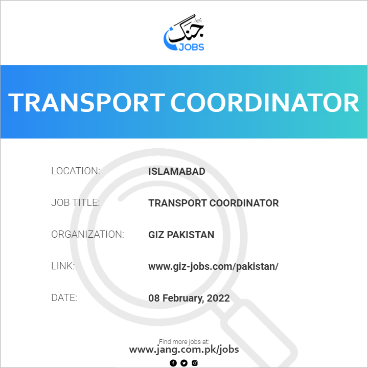 Transport Coordinator Job Giz Pakistan Jobs In Islamabad 36177