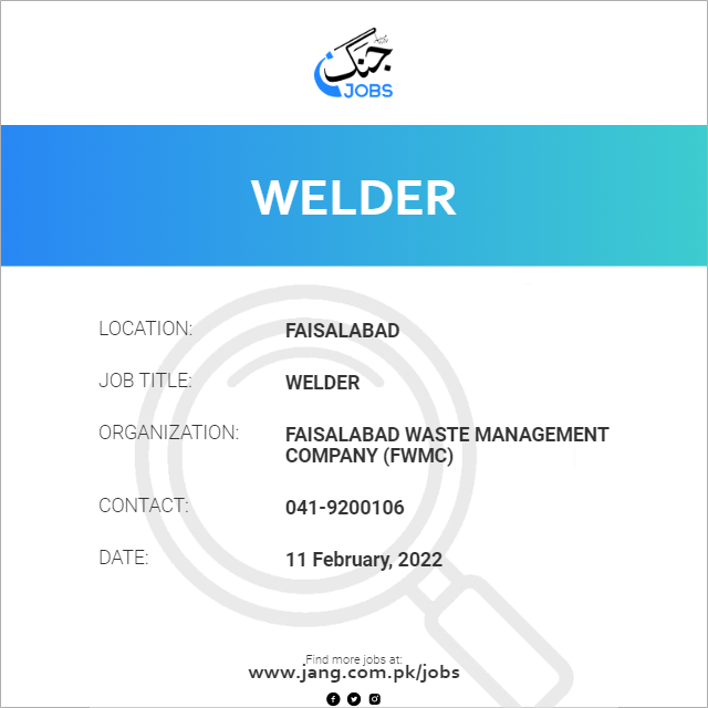 Welder Job Faisalabad Waste Management Company Fwmc Jobs In