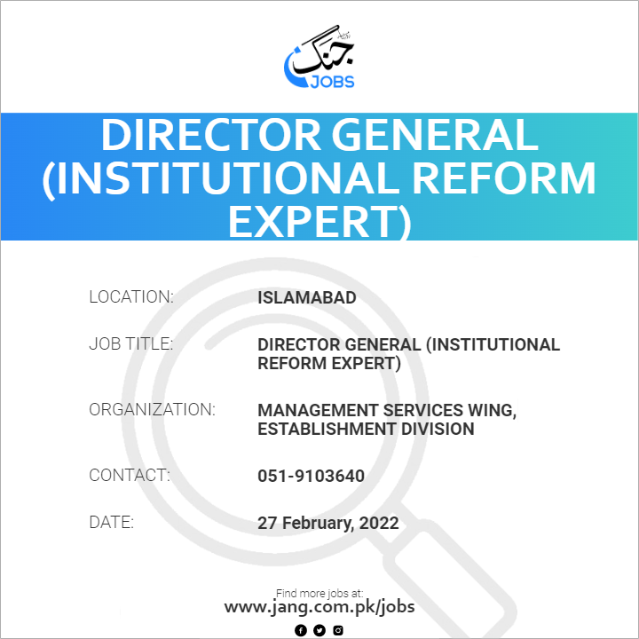 Director General (Institutional Reform Expert)