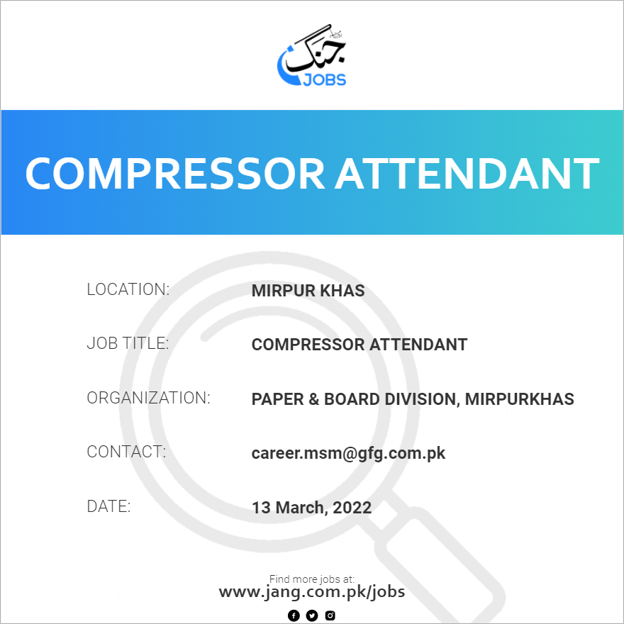 Compressor Attendant Job Paper & Board Division, Mirpurkhas Jobs in