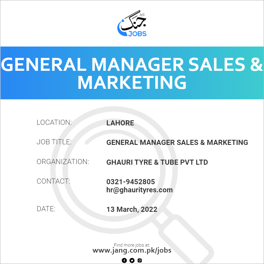 General Manager Sales Marketing Job Ghauri Tyre Tube Pvt Ltd 